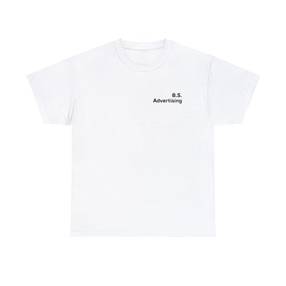 B.S. Advertising Tee