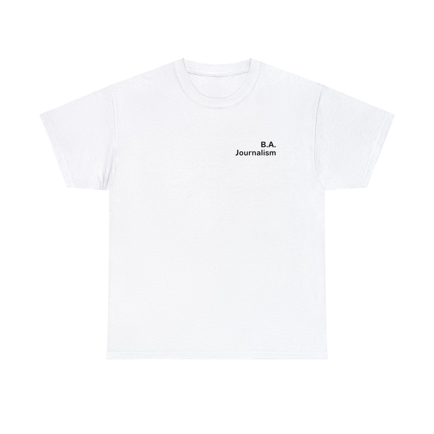 B.A. Journalism Tee