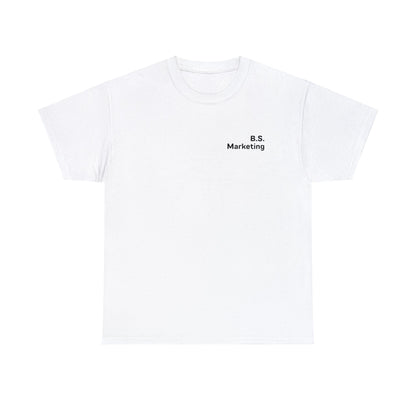 B.S. Marketing Tee