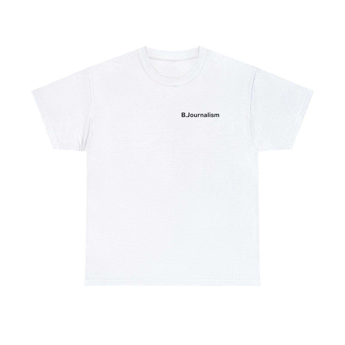 B.Journalism Tee