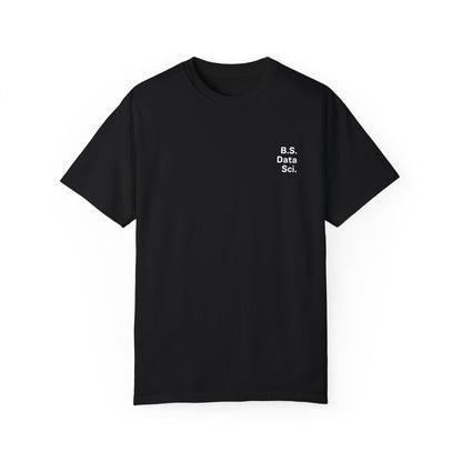 B.S. Data Sci. Tee